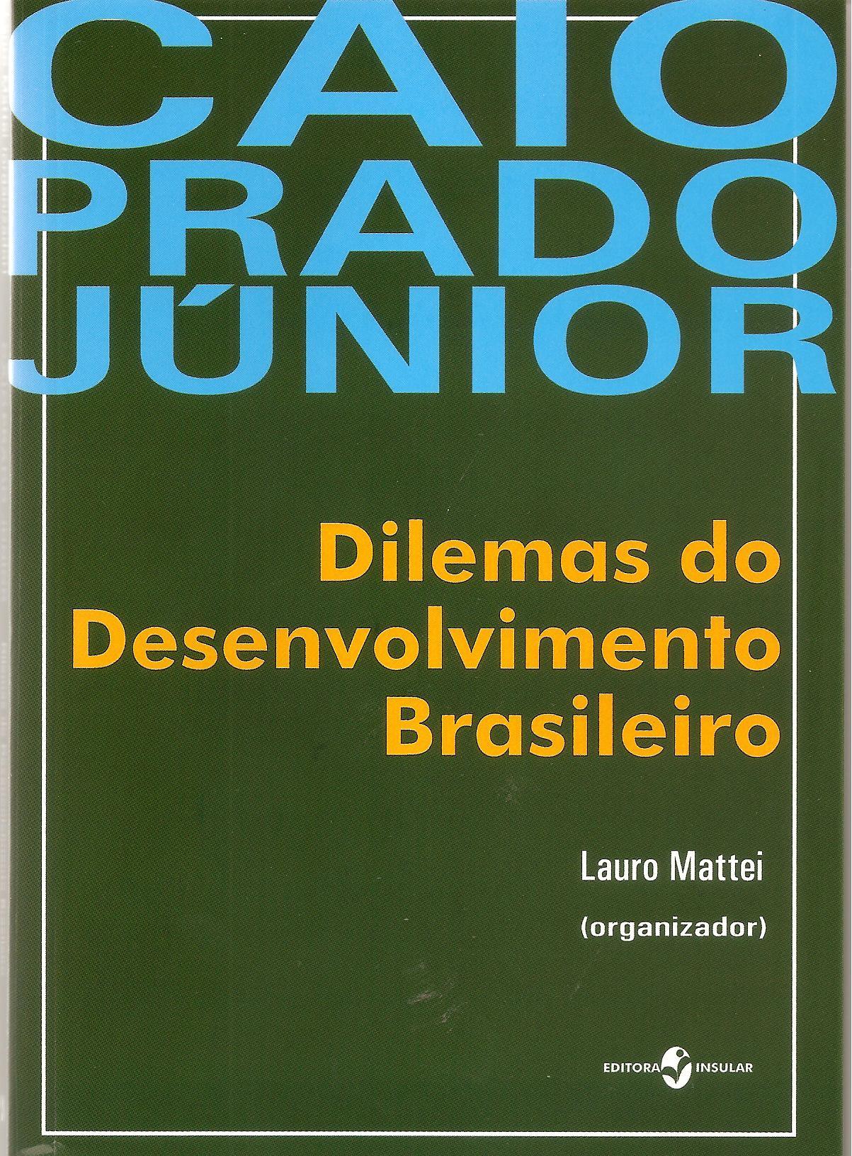 O pensamento de Caio Prado Júnior sobre o desenvolvimento brasileiro