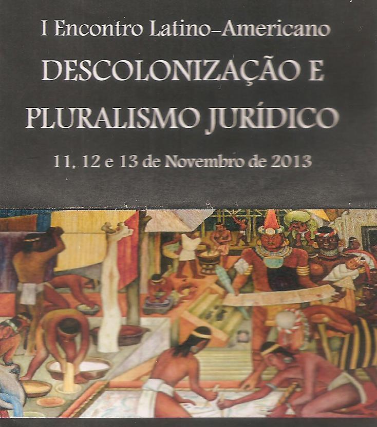 Encontro Latino-Americano sobre Descolonização e Pluralismo Jurídico