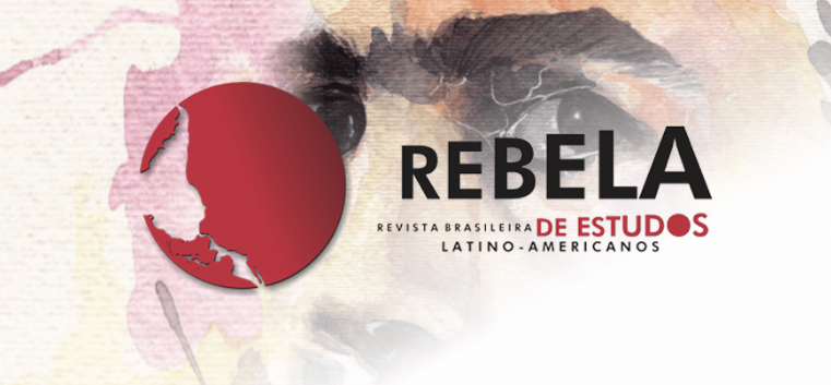 Conheça a Rebela – Revista Brasileira de Estudos Latino-Americanos