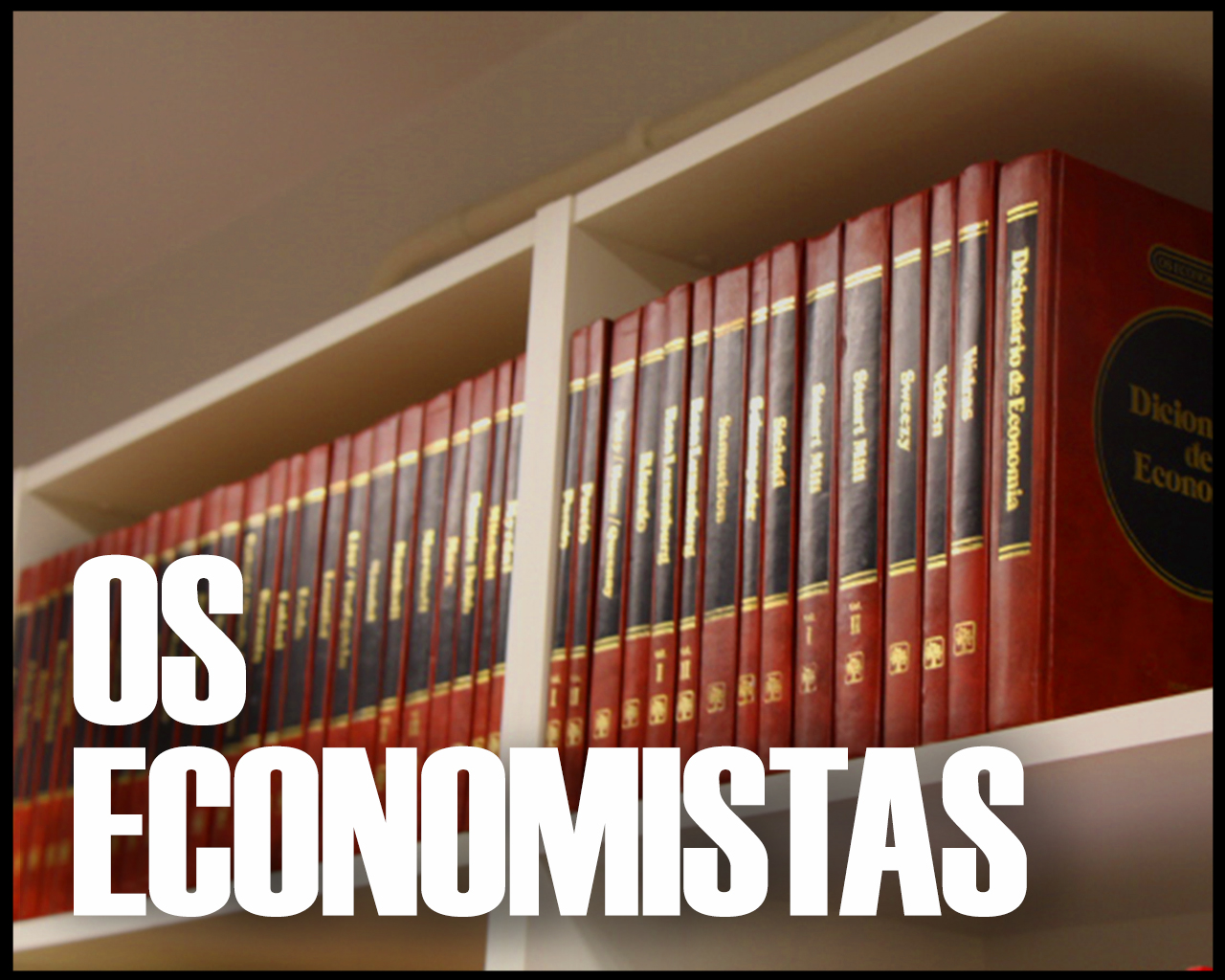 Estante | Coleção Os Economistas