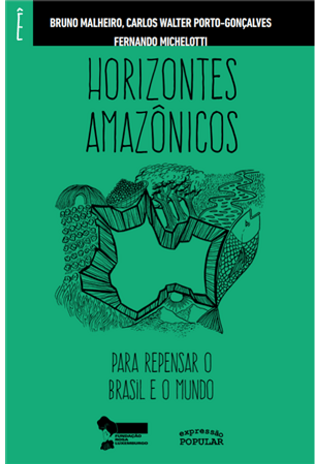 Horizontes amazônicos: para repensar o Brasil e o Mundo