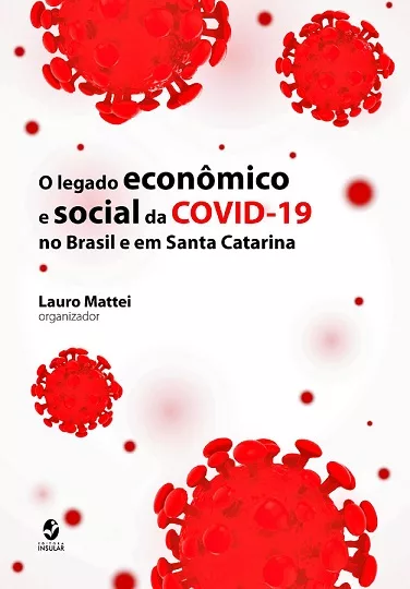 O legado econômico e social da Covid 19 no Brasil
